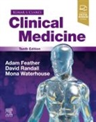 Adam Feather, Randall, David Randall, WATERHOUSE, Mona Waterhouse, Adam Feather... - Kumar and Clark's Clinical Medicine