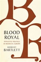 Robert Bartlett, Robert (University of St Andrews Bartlett - Blood Royal