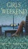 Cara Sue Achterberg - Girls' Weekend