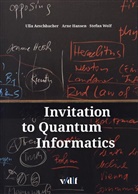 Ulla Aeschbacher, Arne Hansen, Stefan Wolf - Invitation to Quantum Informatics
