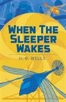 H. G. Wells, Herbert George Wells, Wells h g - When the Sleeper Wakes