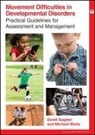 D Sugden, David Sugden, David (University of Leeds Sugden, David Wade Sugden, Michael G Wade, Michael G (School of Kinesiology University of Minnesota Twin Cities Wade... - Movement Difficulties in Developmental Disorders