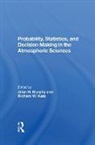 Richard W. Katz, Katz Richard W., Allan Murphy, Allan Katz Murphy, Murphy Allan, Richard W. Katz... - Probability, Statistics, and Decision Making in the Atmospheric