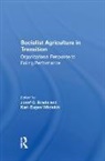 Joseph C Brada, Joseph C Wadekin Brada, Karl-Eugen Wadekin, Josef C. Brada, Karl-Eugen Wädekin - Socialist Agriculture in Transition