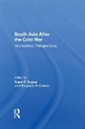 Kanti P Bajpai, Kanti P Cohen Bajpai, Stephen P Cohen, Kanti P. Bajpai, Stephen P. Cohen - South Asia After the Cold War
