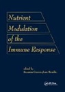 Cunningham-Rund, Cunningham-Rund, Susanna Cunningham-Rund, Susanna Cunningham-Rundles - Nutrient Modulation of the Immune Response