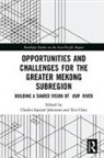 Charles S. Chen Johnston, Charles Samuel Chen Johnston, Xin Chen, Xin (University of Auckland Chen, Chen Xin, Charles S. Johnston... - Opportunities and Challenges for the Greater Mekong Subregion
