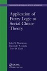 Terry D Clark, Terry D. Clark, Clark Terry D., Davender S Malik, Davender S. Malik, Malik Davender S.... - Application of Fuzzy Logic to Social Choice Theory