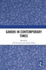 S K Vohra Srivastava, S K Srivastava, Ashok Vohra, Vohra Ashok - Gandhi in Contemporary Times