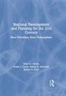 Frank J. Costa, Costa Frank J., Robert B. Kent, Kent Robert B., Allen G. Noble, Allen G. Costa Noble... - Regional Development and Planning for the 21st Century