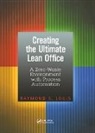 Raymond S. Louis, Louis Raymond S. - Creating the Ultimate Lean Office