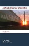 Brian Everitt, Brian (Professor Emeritus Everitt, Everitt Brian - Whistle-Stop Tour of Statistics