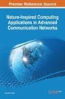 Govind P (National Institute of Technology Raipur India) Gupta, Govind P. Gupta - Nature-Inspired Computing Applications in Advanced Communication Networks