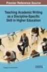 Touria Drid, Touria (Kasdi Merbah University Algeria) Drid, El-Sadig Y (University of Khartoum Sudan) Ezza, El-Sadig Y. Ezza - Teaching Academic Writing as a Discipline-Specific Skill in Higher Education