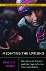 Rebecca Joubin - Mediating the Uprising