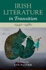 Eve (Trinity College Dublin) Patten, Eve Patten, Eve (Trinity College Dublin) Patten, Patten Eve - Irish Literature in Transition, 19401980: Volume 5