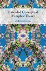 Zoltan (Eoetvoes Lorand University Koevecses, Zoltan (Eotvos Lorand University Budapes Kovecses, Zoltan (Eotvos Lorand University Budapest) Kovecses, Zoltán Kövecses - Extended Conceptual Metaphor Theory