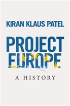 Kiran Klaus Patel, Kiran Klaus (Ludwig-Maximilians-Universitat Munchen) Patel, Kiran Klaus (Universiteit Maastricht Patel, Patel Kiran Klaus - Project Europe