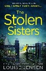 Louise Jensen - The Stolen Sisters