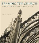 Maile S. Hutterer, Maile S. (Assistant Professor of History of Art and Architecture Hutterer - Framing the Church