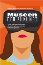 Modarressi-Tehrani, Diana Modarressi-Tehrani, Henning Mohr - Museen der Zukunft