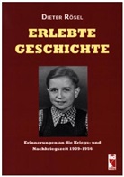 Dieter Rösel - Erlebte Geschichte