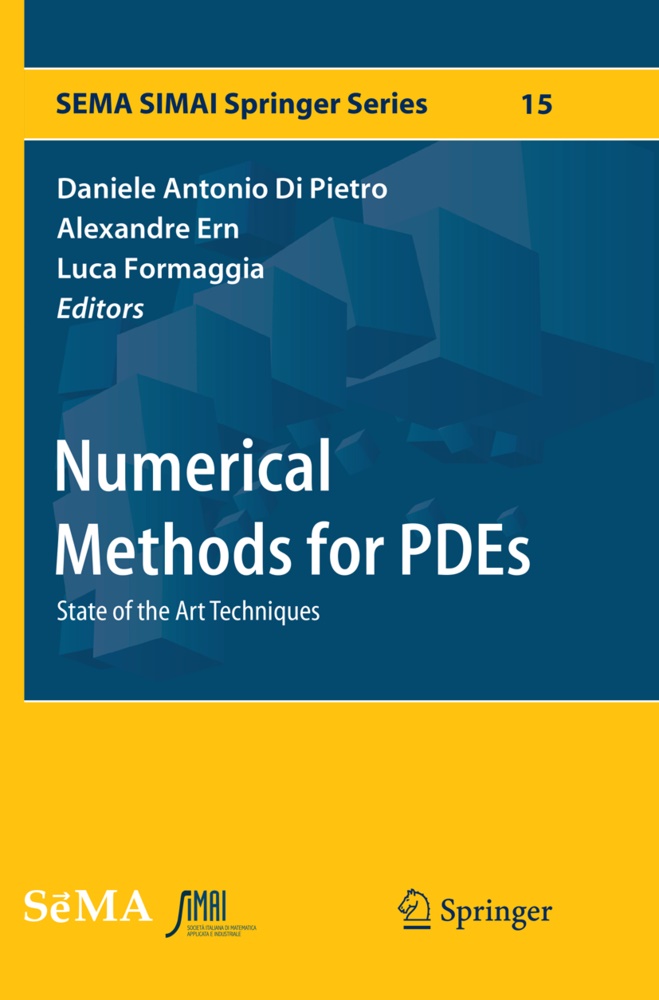 Daniele Antonio Di Pietro, Alexandr Ern, Alexandre Ern, Luca Formaggia - Numerical Methods for PDEs State of the Art Techniques