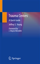 Jeffrey Young, Jeffrey S Young, Jeffrey S. Young - Trauma Centers