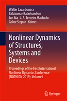 Balakuma Balachandran, Balakumar Balachandran, Walter Lacarbonara, Jun Ma, Jun Ma et al, Ma Jun... - Nonlinear Dynamics of Structures, Systems and Devices