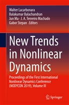 Balakuma Balachandran, Balakumar Balachandran, Walter Lacarbonara, Jun Ma, Jun Ma et al, Ma Jun... - New Trends in Nonlinear Dynamics