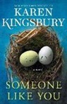 Karen Kingsbury - Someone Like You