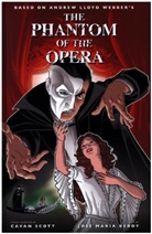 José Maria Beroy, José María Beroy, Andrew Lloyd Webber, Cavan Scott, Jose Maria Beroy, José María Beroy... - Phantom of the Opera - Official Graphic Novel