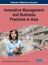 Kwok Tai Chui, Kwok Tai (The Open University of Hong Kong Hong Kong) Chui, Patricia (The University of Oviedo Spain) Ordonez de Pablos, Patricia Ordoñez de Pablos, Xi Zhang, XI (Tianjin University China) Zhang - Innovative Management and Business Practices in Asia