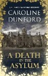 Caroline Dunford - A Death in the Asylum (Euphemia Martins Mystery 3)