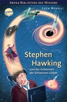 Luca Novelli, Luca Novelli, Anne Braun - Stephen Hawking und das Geheimnis der Schwarzen Löcher