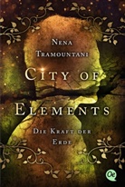 Nena Tramountani - City of Elements 2. Die Kraft der Erde