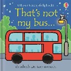 Fiona Watt, Watt Fiona, Rachel Wells, Wells Rachel - That's Not My Bus