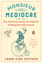 John von Sothen, John von Sothen - Monsieur Mediocre