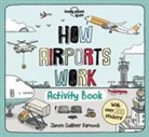 James Gulliver Hancock, Lonely Planet Kids, James Gulliver Hancock, Hancock James Gulliver - How Airports Work Activity Book