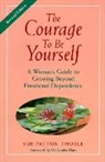 Sue Patton Thoele - The Courage to Be Yourself