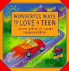 Judy Ford - Wonderful Ways to Love a Teen