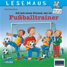 Ralf Butschkow, Ralf Butschkow - LESEMAUS 102: Ich hab einen Freund, der ist Fußballtrainer