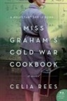 Celia Rees - Miss Graham's Cold War Cookbook