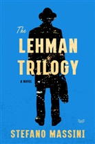 Stefano Massini - The Lehman Trilogy