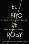 Julie Schwietert Collazo, Rosayra Pablo Cruz - The Book of Rosy El libro de Rosy (Spanish edition)
