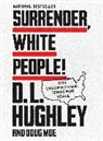 D L Hughley, D. L. Hughley, D.l. Hughley, Doug Moe - Surrender, White People!