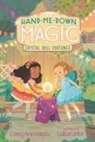 Corey Ann Haydu, Haydu Corey Ann, Luisa Uribe - Hand-Me-Down Magic #2: Crystal Ball Fortunes