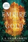S A Chakraborty, S. A. Chakraborty - The Empire of Gold