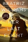 Beatriz Williams, Williams Beatriz - Her Last Flight