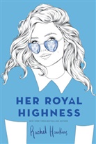 Rachel Hawkins - Her Royal Highness